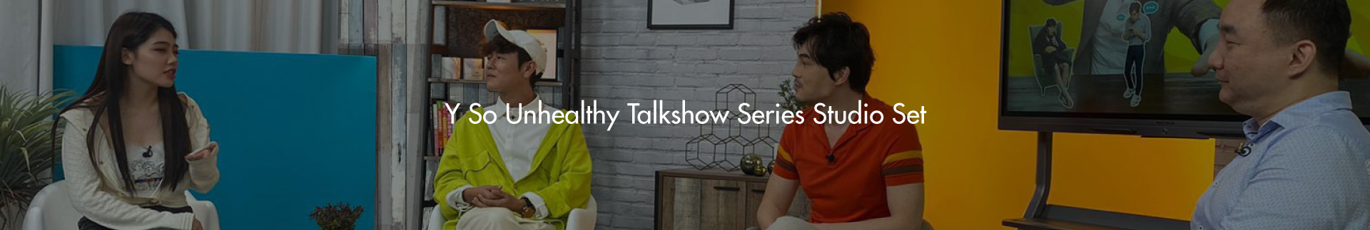 Y So Unhealthy Talkshow Series Studio Set